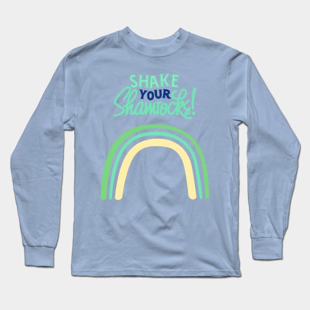 Shake your shamrocks Long Sleeve T-Shirt by Benjamin Customs